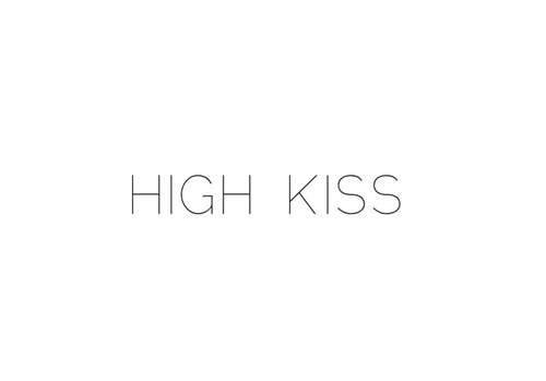 HIGHKISS